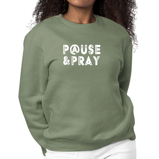 Womens Graphic Sweatshirt Pause and Pray