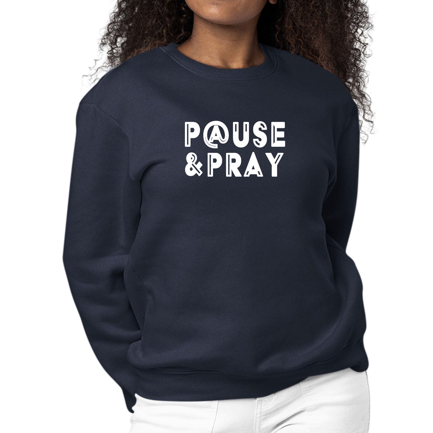 Womens Graphic Sweatshirt Pause and Pray